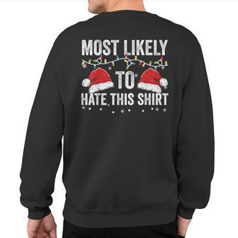 Most Likely To Hate This Matching Family Christmas Sweatshirt Back Print - Monsterry DE