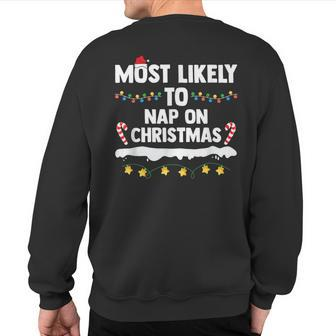 Most Likely To Nap On Christmas Matching Family Xmas Sweatshirt Back Print - Monsterry CA