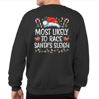Most Likely To Race Santa's Sleigh Family Christmas Pajamas Sweatshirt Back Print - Seseable