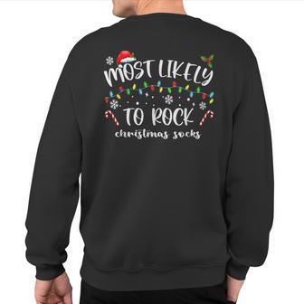Most Likely To Rock Christmas Socks Family Christmas T Sweatshirt Back Print - Thegiftio UK