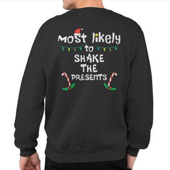 Most Likely Shake Presents Christmas Xmas Family Matching Sweatshirt Back Print - Thegiftio UK