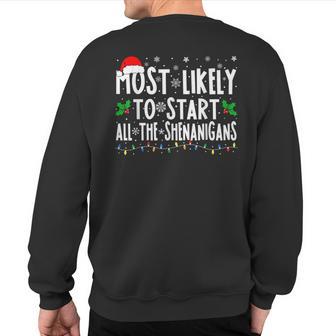 Most Likely To Start The Shenanigans Family Christmas Sweatshirt Back Print - Monsterry AU