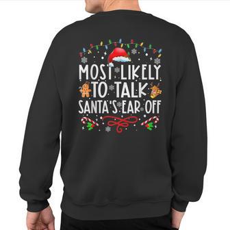 Most Likely To Talk Santa's Ear Off Family Christmas Pajamas Sweatshirt Back Print - Monsterry