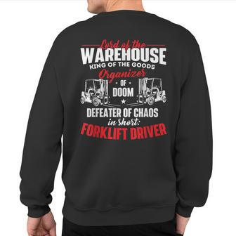 Lord Of The Warehouse Forklift Driver Fork Stacker Operator Sweatshirt Back Print | Mazezy