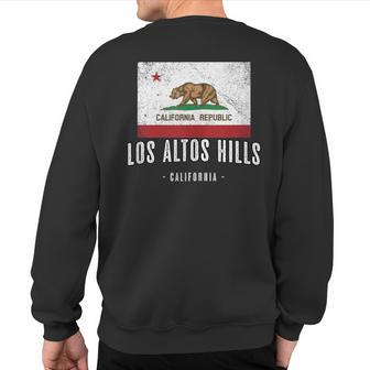 Los Altos Hills California Cali City Souvenir Ca Flag Sweatshirt Back Print | Mazezy
