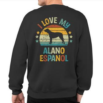 Love My Alano Espanol Or Spanish Bulldog Dog Sweatshirt Back Print | Mazezy