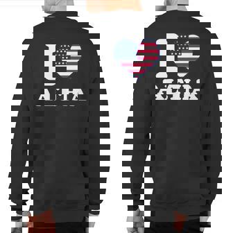 I Love Altha I Heart Altha Sweatshirt Back Print | Mazezy