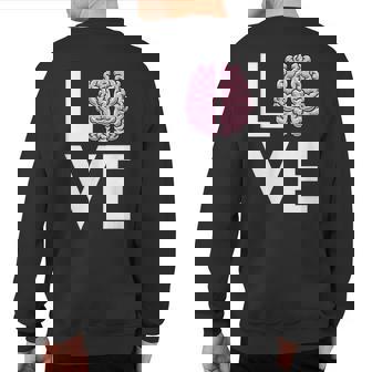 Love Brain Lobes Typography Physician Neuro Neurologist Sweatshirt Back Print | Mazezy