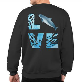 Love Harbor Porpoise Whale Sea Animals Marine Mammal Whales Sweatshirt Back Print | Mazezy