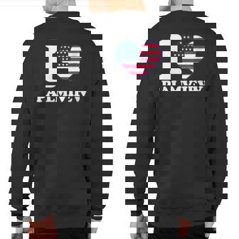 I Love Palmview I Heart Palmview Sweatshirt Back Print | Mazezy