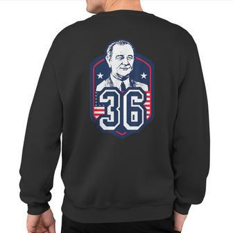 Lyndon B Johnson Thirty Sixth President Style T Sweatshirt Back Print | Mazezy