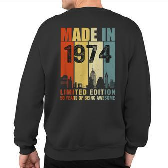 Made In 1974 Limited Edition 50 Years Of Being Awesome Sweatshirt Back Print - Seseable