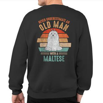 Mb Never Underestimate An Old Man With A Maltese Sweatshirt Back Print - Seseable