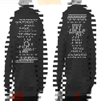 Merry Christmas You Filthy Animal Holiday Sweatshirt Back Print - Thegiftio