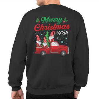 Merry Christmas Y'all Gnomes Red Truck Xmas Sweatshirt Back Print | Mazezy