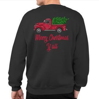 Merry Christmas Y'all Red Truck With Tree Xmas Holiday Sweatshirt Back Print | Mazezy