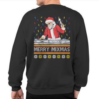 Merry Mixmas Christmas Dj Hip Hop Music Party Ugly Fun Sweatshirt Back Print - Seseable