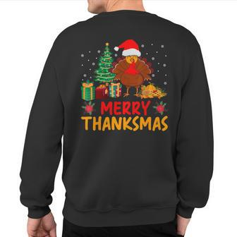 Merry Thanksmas Christmas Thanksgiving Turkey Santa Sweatshirt Back Print | Mazezy