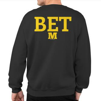 Michigan Bet Vs The World Sweatshirt Back Print - Seseable