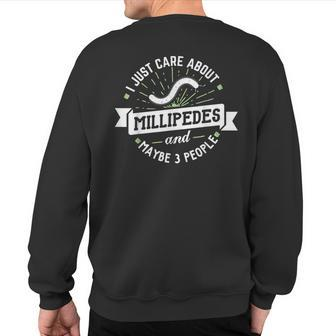 Millipedes I Just Care About Millipedes Sweatshirt Back Print | Mazezy