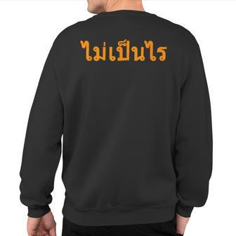 Never Mind Thai Language Mai Ben Rai Thailand Sweatshirt Back Print | Mazezy UK
