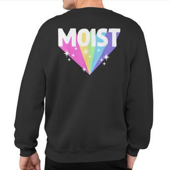 Moist Meme Dank For Adult Cool Hilarious Humorous Sweatshirt Back Print - Monsterry DE