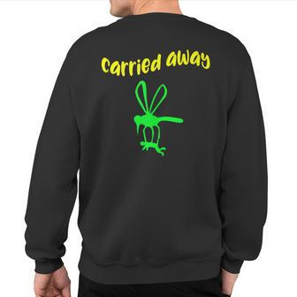 Mosquito Carried Me Away Alive While Sleeping Sweatshirt Back Print | Mazezy
