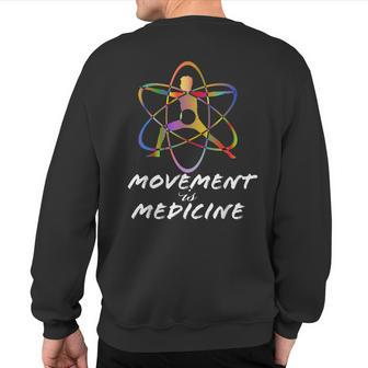 Movement Is Medicine Sports Medicine Exercise Sweatshirt Back Print | Mazezy