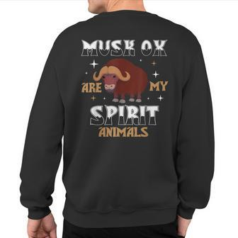 Musk Ox Are My Spirit Animal Sweatshirt Back Print | Mazezy