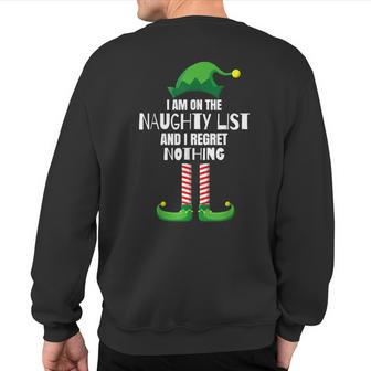 I Am On The Naughty List And I Regret Nothing Christmas Sweatshirt Back Print - Monsterry CA