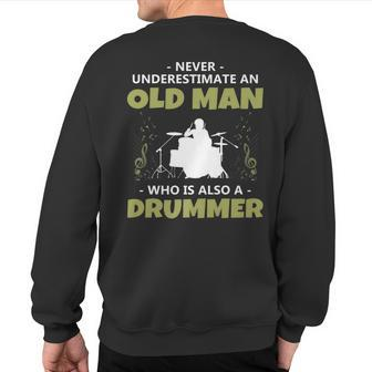 'Never Underestimate An Old Man Drummer' Music Sweatshirt Back Print - Seseable