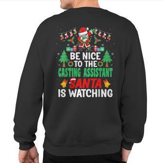Be Nice To The Casting Assistant Santa Christmas Sweatshirt Back Print | Mazezy