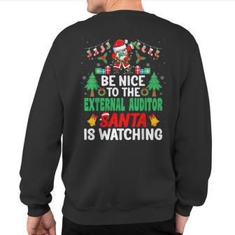 Be Nice To The External Auditor Santa Christmas Sweatshirt Back Print | Mazezy