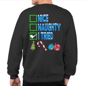 Nice Naughty I Tried Christmas Sweatshirt Back Print - Thegiftio UK