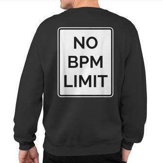 No Bpm Limit Hardcore Music Fan Road Sign Techno Sweatshirt Back Print | Mazezy