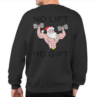 No Lift No Christmas Workout Santa Muscle Sweatshirt Back Print - Thegiftio UK