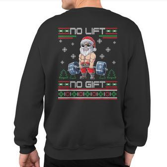 No Lift No Ugly Christmas Sweater Gym Santa Sweatshirt Back Print - Thegiftio UK