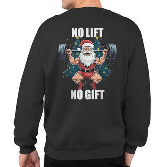 No Lift No Santa Claus Christmas Gym Bodybuilding Sweatshirt Back Print - Monsterry DE
