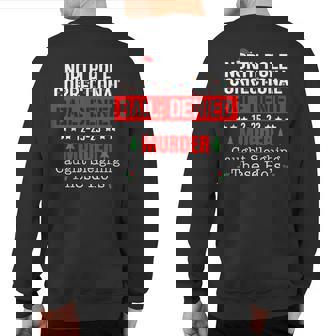 North Pole Correctional Bail Denied Murder Caught Sleighing Sweatshirt Back Print - Thegiftio