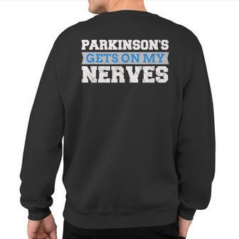 Parkinson's Gets On My Nerves Awareness Sweatshirt Back Print | Mazezy