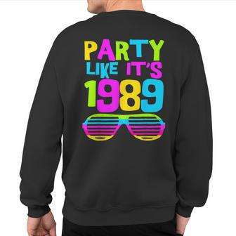 Party Like Its 1989 80S Costume Party Wear Outfit Sweatshirt Back Print | Mazezy