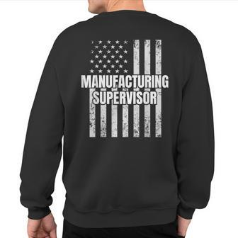Patriotic Manufacturing Supervisor Occupation Usa Flag Sweatshirt Back Print | Mazezy
