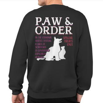 Paw And Order Special Feline Unit Pets Training Dog Cat Sweatshirt Back Print - Seseable