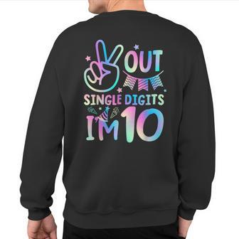Peace Out Single Digits I'm 10 Tie Dye 10Th Birthday Sweatshirt Back Print - Thegiftio UK