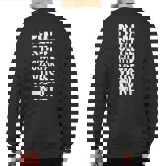 Pedal Sl Guitar Pedal Sl Guitar Vibes Only Sweatshirt Back Print | Mazezy