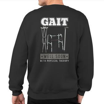 Physical Therapist Physiotherapy Medical Staff Gait Sweatshirt Back Print | Mazezy