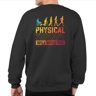 Physical Therapist Physiotherapy Physiotherapists Assistant Sweatshirt Back Print | Mazezy