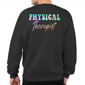 Physical Therapy Physical Therapist Assistant Physiotherapy Sweatshirt Back Print | Mazezy