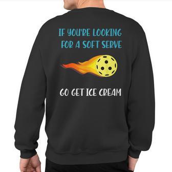 Pickelball Pun For Pickleball Lovers & Players Sweatshirt Back Print - Thegiftio UK