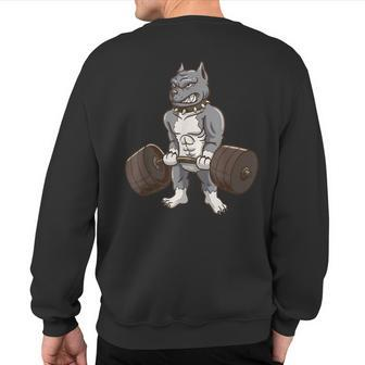 Pitbull Powerlifting Weight Lifting Dog Lovers Sweatshirt Back Print | Mazezy